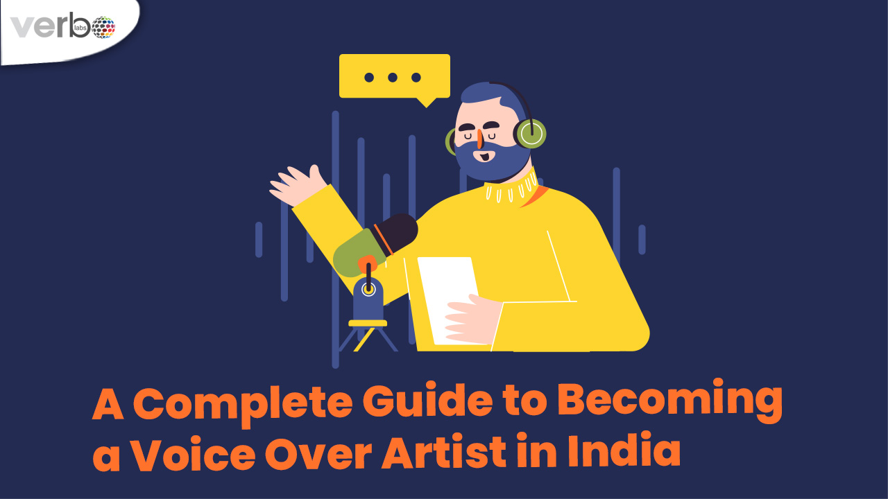 A complete guide to becoming voiceover artist in India