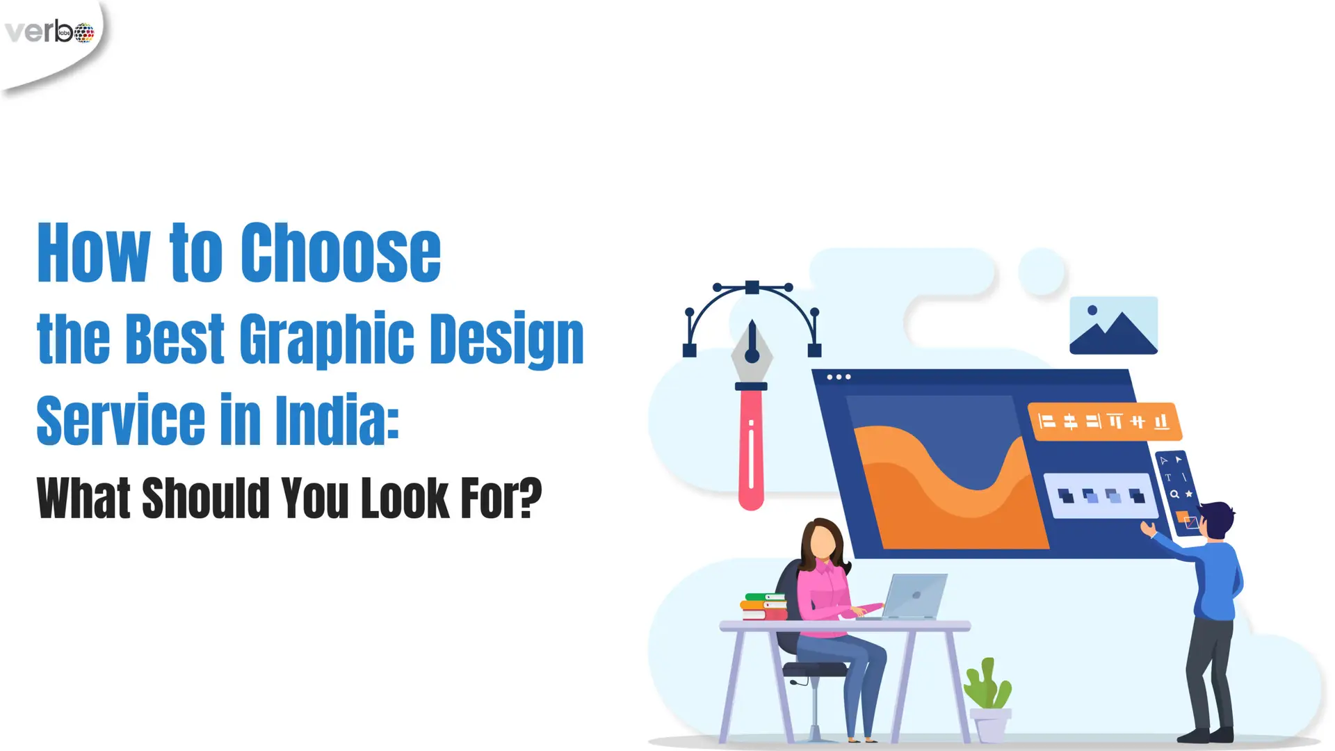 How to choose the best graphic design services in India. What you should look for scaled